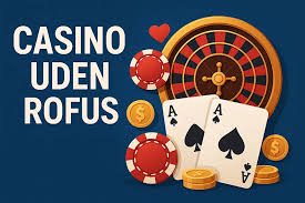 Udforsk Online Casinoer Uden ROFUS i Danmark